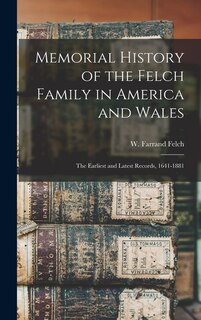Front cover_Memorial History of the Felch Family in America and Wales