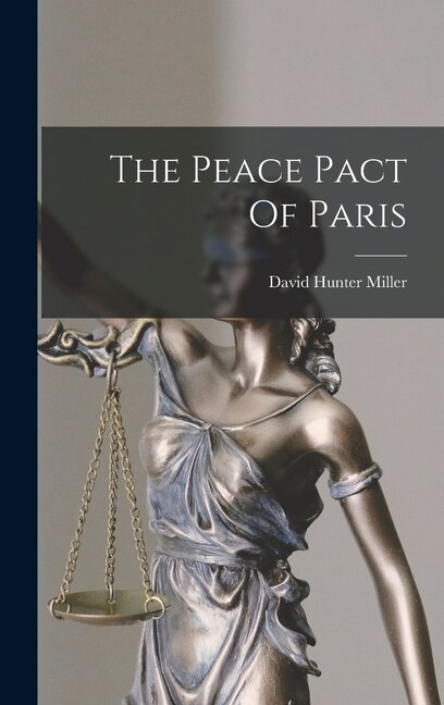 Front cover_The Peace Pact Of Paris