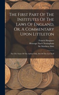 Front cover_The First Part Of The Institutes Of The Laws Of England, Or, A Commentary Upon Littleton