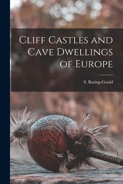 Front cover_Cliff Castles and Cave Dwellings of Europe