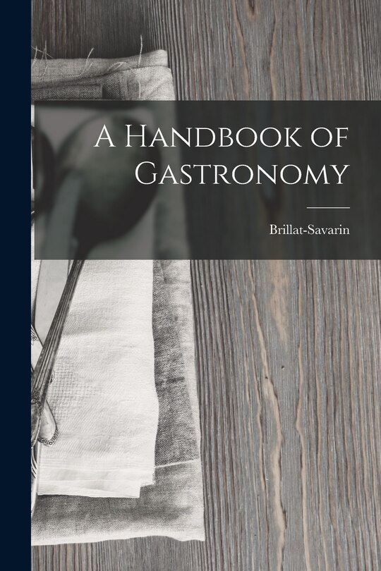 Couverture_A Handbook of Gastronomy