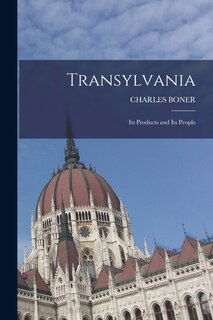 Couverture_Transylvania; Its Products and Its People
