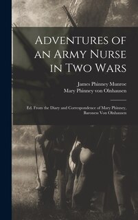 Front cover_Adventures of an Army Nurse in two Wars; ed. From the Diary and Correspondence of Mary Phinney, Baroness von Olnhausen