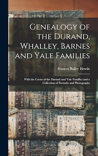 Front cover_Genealogy of the Durand, Whalley, Barnes and Yale Families