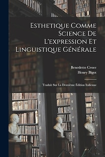 Couverture_Esthetique Comme Science De L'expression Et Linguistique Générale