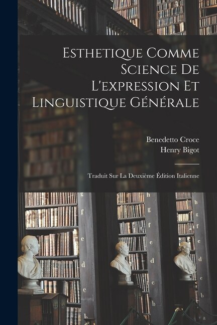 Couverture_Esthetique Comme Science De L'expression Et Linguistique Générale