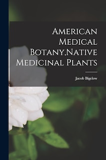 Couverture_American Medical Botany, Native Medicinal Plants