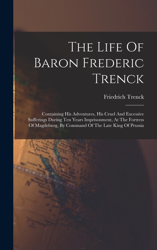 Front cover_The Life Of Baron Frederic Trenck