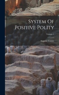 Couverture_System Of Positive Polity; Volume 1