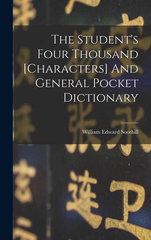 Front cover_The Student's Four Thousand [characters] And General Pocket Dictionary