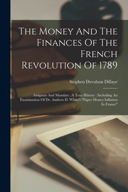 Front cover_The Money And The Finances Of The French Revolution Of 1789