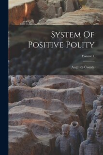 Front cover_System Of Positive Polity; Volume 1