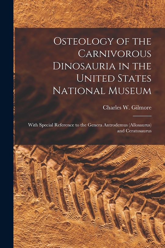 Couverture_Osteology of the Carnivorous Dinosauria in the United States National Museum