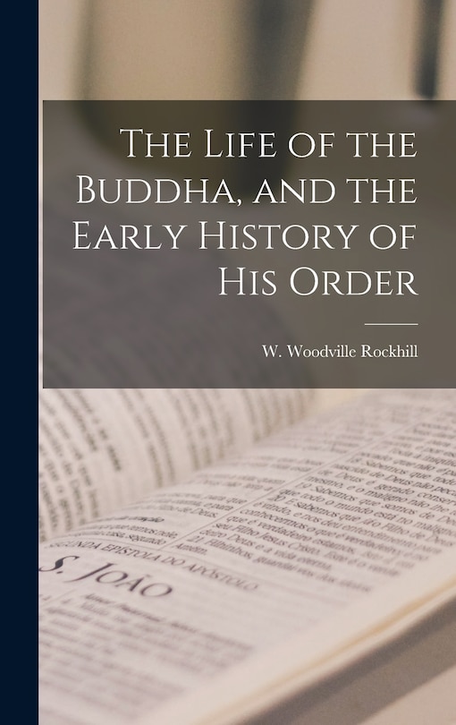 Couverture_The Life of the Buddha, and the Early History of his Order