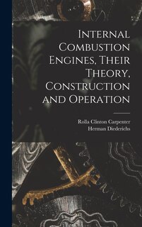 Couverture_Internal Combustion Engines, Their Theory, Construction and Operation