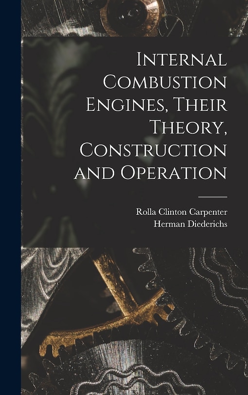 Couverture_Internal Combustion Engines, Their Theory, Construction and Operation