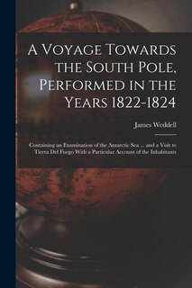 Front cover_A Voyage Towards the South Pole, Performed in the Years 1822-1824