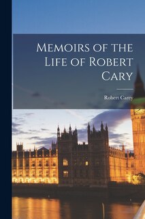 Front cover_Memoirs of the Life of Robert Cary