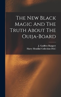 Couverture_The New Black Magic And The Truth About The Ouija-board
