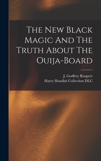 Couverture_The New Black Magic And The Truth About The Ouija-board