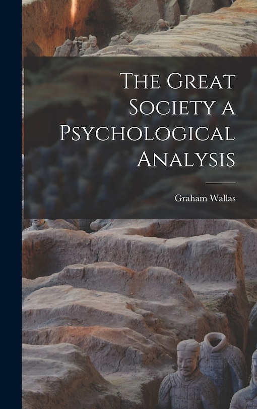 Front cover_The Great Society a Psychological Analysis