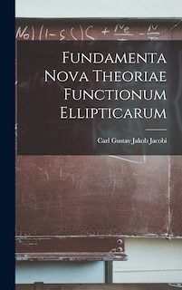 Front cover_Fundamenta Nova Theoriae Functionum Ellipticarum
