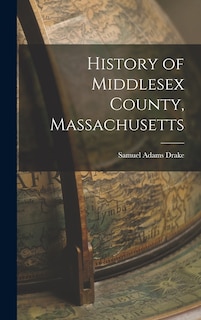 Front cover_History of Middlesex County, Massachusetts