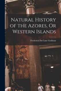Couverture_Natural History of the Azores, Or Western Islands
