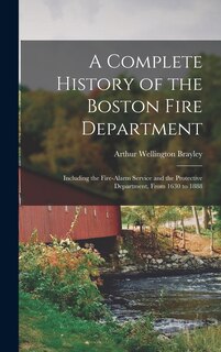 Couverture_A Complete History of the Boston Fire Department