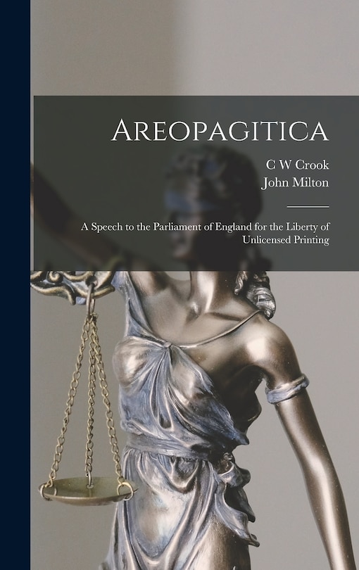 Couverture_Areopagitica; a Speech to the Parliament of England for the Liberty of Unlicensed Printing
