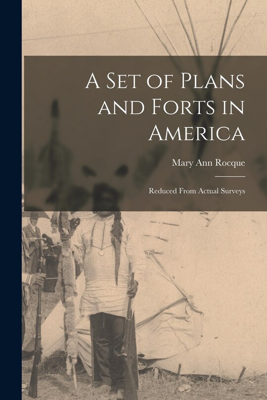 Front cover_A set of Plans and Forts in America
