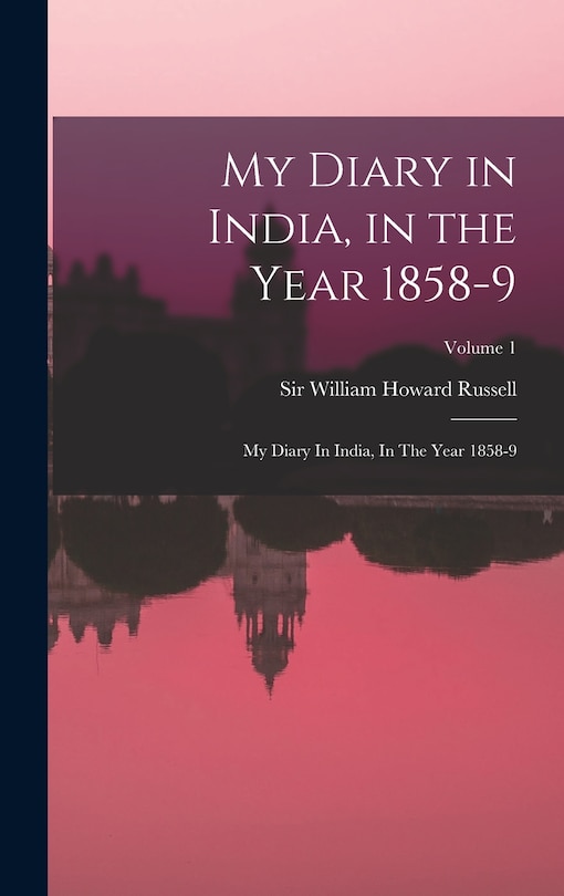 Front cover_My Diary in India, in the Year 1858-9