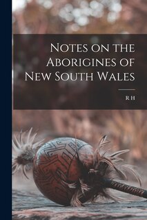 Front cover_Notes on the Aborigines of New South Wales