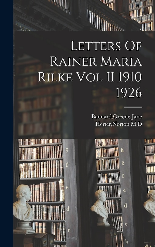 Front cover_Letters Of Rainer Maria Rilke Vol II 1910 1926