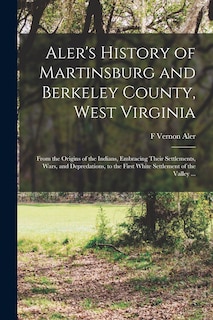 Front cover_Aler's History of Martinsburg and Berkeley County, West Virginia