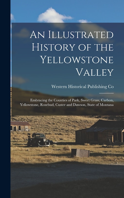 Front cover_An Illustrated History of the Yellowstone Valley