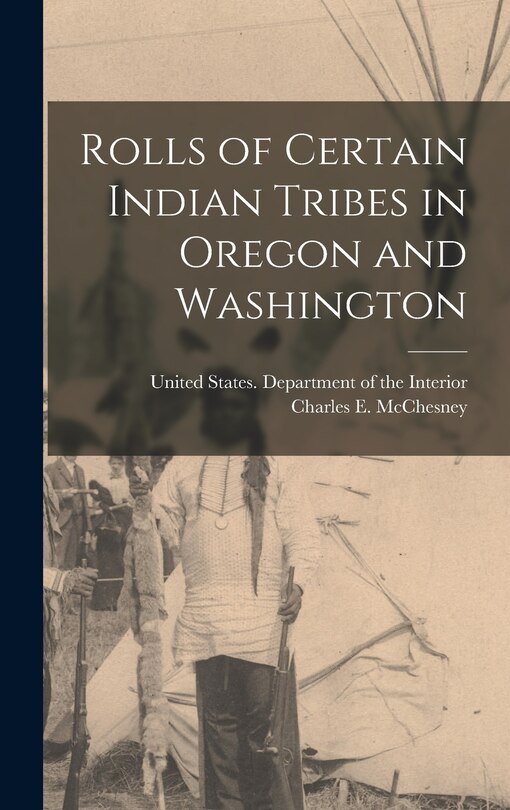 Front cover_Rolls of Certain Indian Tribes in Oregon and Washington
