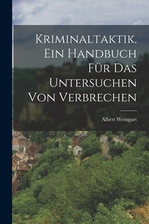 Front cover_Kriminaltaktik. Ein Handbuch für das Untersuchen von Verbrechen