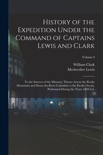 Front cover_History of the Expedition Under the Command of Captains Lewis and Clark