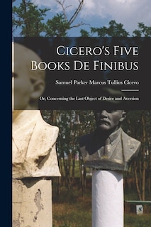 Couverture_Cicero's Five Books De Finibus