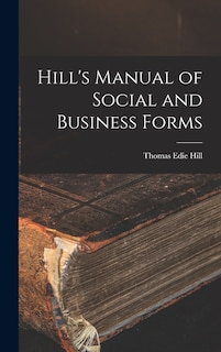 Front cover_Hill's Manual of Social and Business Forms