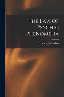 Couverture_The Law of Psychic Phenomena