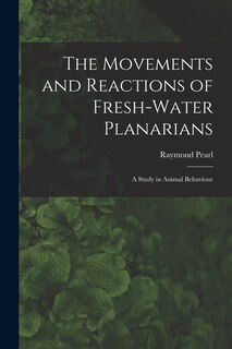 Front cover_The Movements and Reactions of Fresh-water Planarians