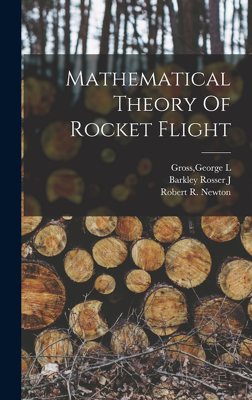 Front cover_Mathematical Theory Of Rocket Flight