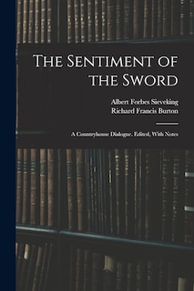 Front cover_The Sentiment of the Sword; a Countryhouse Dialogue. Edited, With Notes