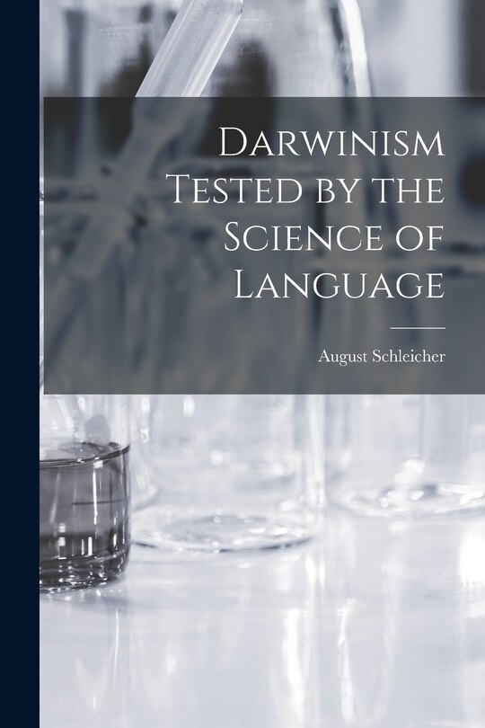 Front cover_Darwinism Tested by the Science of Language
