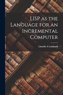 Front cover_LISP as the Language for an Incremental Computer