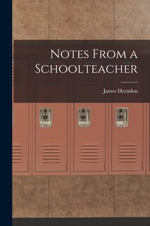 Front cover_Notes From a Schoolteacher
