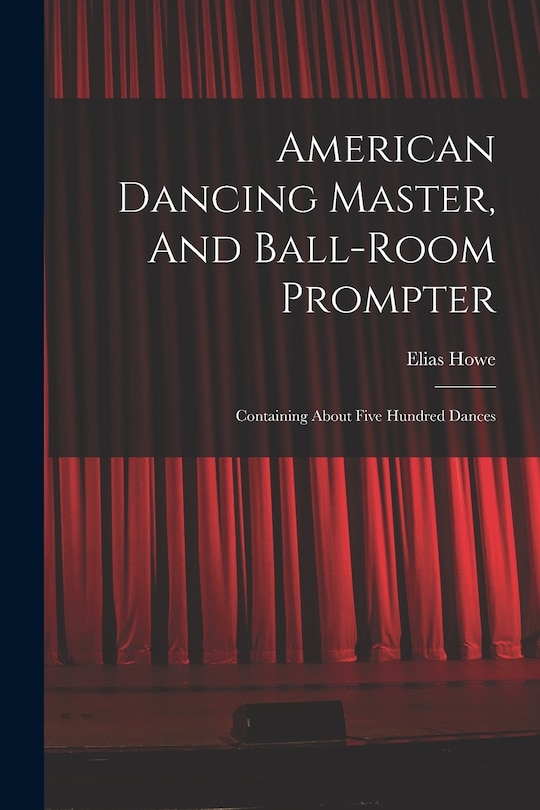Front cover_American Dancing Master, And Ball-room Prompter