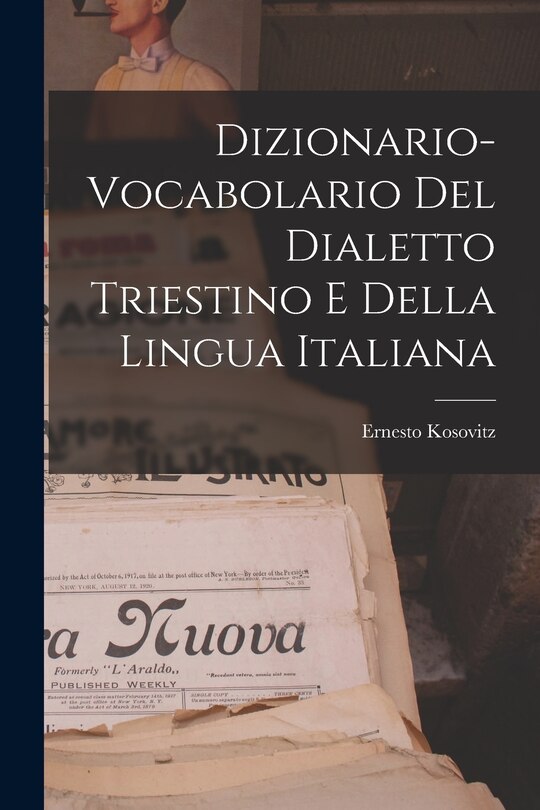 Front cover_Dizionario-vocabolario Del Dialetto Triestino E Della Lingua Italiana